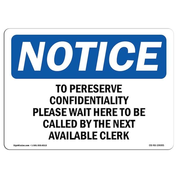 OSHA Notice Sign, 3.5" Height, To Preserve Confidentiality Please Wait Sign, Landscape, 10PK